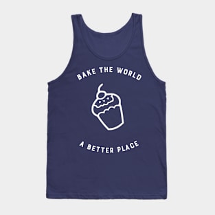 Bake the world a better place Tank Top